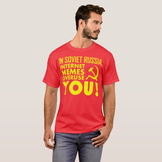 IN SOWJETRUSSLAND ÜBERBEANSPRUCHUNG DES T-Shirt (Vorne ganz)