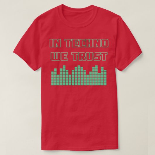 In Techno vertrauen wir 1 T-Shirt (Design vorne)