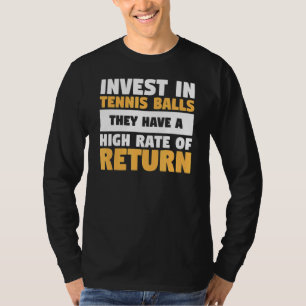 In Tennisbälle investieren sie mit einer hohen Ren T-Shirt