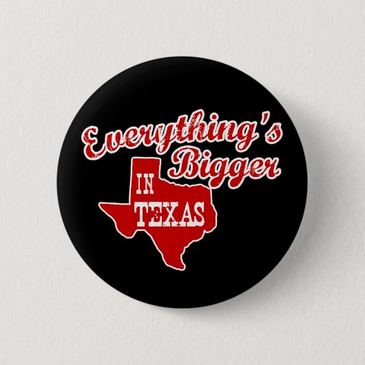 In Texas ist alles größer | Roter Knopf Button (Vorderseite)