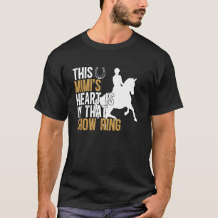 In That Show Ring Pferdeshow Mimi Oma Reitsport T-Shirt