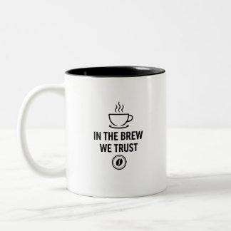 In The Brew We Trust Zweifarbige Tasse