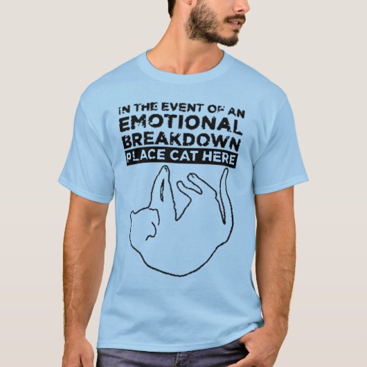 In the event of an EMOTIONAL BREAKDOWN T-Shirt (Vorderseite)
