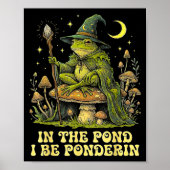 In The Nd I Be Nderin Funny Wise Frog Wizard Meme Poster (Vorne)