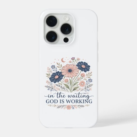 In the Waiting God is Working iPhone-Hülle  iPhone Hülle (Rückseite)