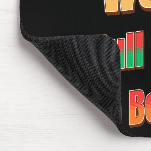 In The World Full of 67 to Be A 76 Mousepad (Ecke)