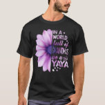 in the world full of Grandmas Be a Yaya Lilac T-Shirt<br><div class="desc">In the world full of Grandmas Be a Yaya Lilac grandma,  nana,  grandmother,  love,  family,  funny,  granny,  gift,  heart,  birthday,  cool,  cute grandma sayings t-shirts,  daughter,  funny new grandma t-shirts,  gift idea,  grandma hoodies & Sweatshirts,  grandma to be,  greengrandma t t Shirts,  i wear</div>