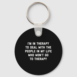 In Therapy - Fun Therapist Psychotherapeut Advocat Schlüsselanhänger