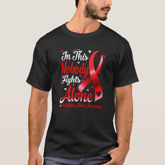 In This Family Nobody Fight Alone Substance Abuse  T-Shirt (Vorderseite)
