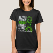 In This Family Nobody Fights Alone Kidney Disease T-Shirt (Vorderseite)