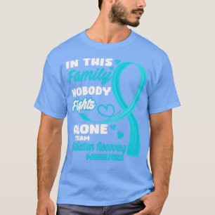 In This Family Nobody Fights Alone Team Addiction  T-Shirt