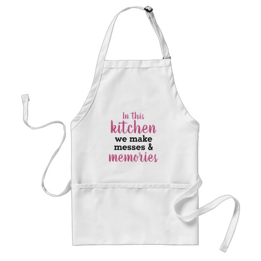 In This Kitchen We Make Messes & Memories Apron Schürze (Vorne)