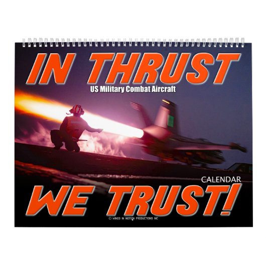 IN THRUST WE TRUST! - US Military Combat Aircraft Kalender (Titelbild)