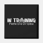 In Training Please Give Us Space For Dog Trainers Magnet (Vorne)