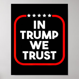 In Trump vertrauen wir auf die Pro-Trump-Partei 20 Poster