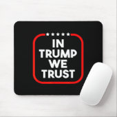 In Trump We Trust Pro-trump 2024 Conservative Patr Mousepad (Mit Mouse)