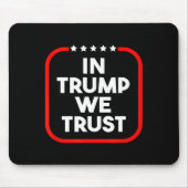 In Trump We Trust Pro-trump 2024 Conservative Patr Mousepad (Vorne)