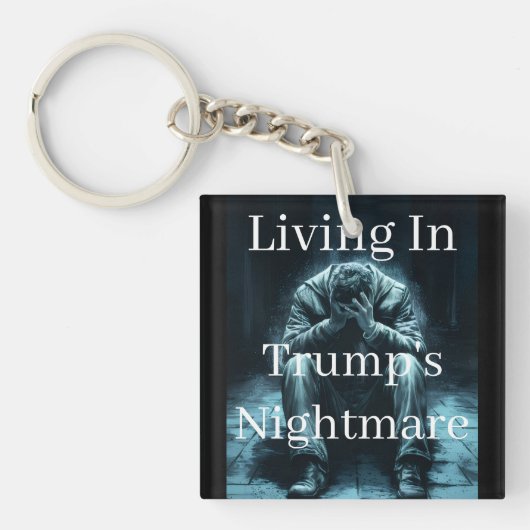 In Trumps Albtraum lebend Schlüsselanhänger (Vorderseite)