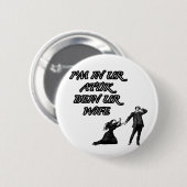 In ur attik bein ur Ehefrau Button (Vorne & Hinten)