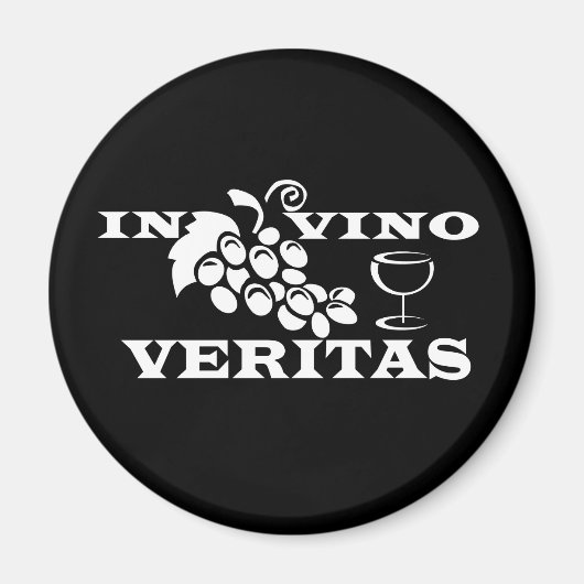 In vino veritas In Wine Es gibt Wahrheit Magnet (Vorne)