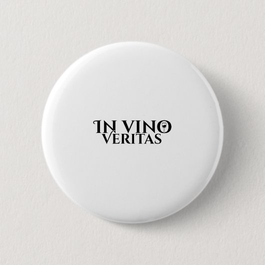 In Vino Veritas _ Latin _ Ancient Rome _ Wine Lieb Button (Vorderseite)
