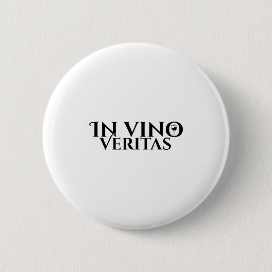 In Vino Veritas _ Latin _ Ancient Rome _ Wine Lieb Button (Vorderseite)