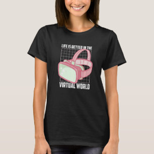 In Virtual World Player for Console Gamer T-Shirt