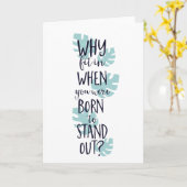 In warum passen, als Sie geboren waren, heraus zu Karte (Gelbe Blume)