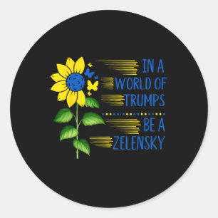 In Welt von Trump Sonnenblume sei ein Zelensky-Unt Runder Aufkleber
