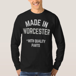 In Worcester Slogan Geboren in Worcester T-Shirt