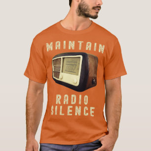 IN ZEITEN DES KRIEGES DIE RADIO-SILENZ AUFRECHTERH T-Shirt