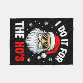 Inappropriate Christmas Funny I Do It For The Ho's Fleecedecke (Vorderseite (Horizontal))