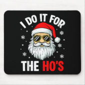 Inappropriate Christmas Funny I Do It For The Ho's Mousepad (Vorne)