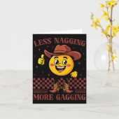 Inappropriate Funny Less Nagging More Gagging Emba Karte (Gelbe Blume)