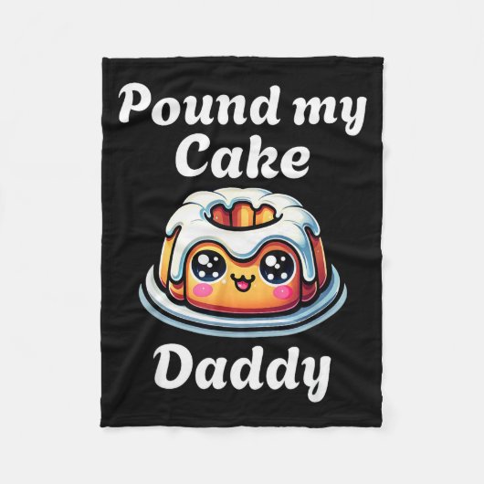 Inappropriate Und My Cake Daddy Embarring Adult Hu Fleecedecke (Vorderseite)