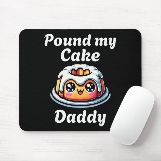 Inappropriate Und My Cake Daddy Embarring Adult Hu Mousepad (Mit Mouse)