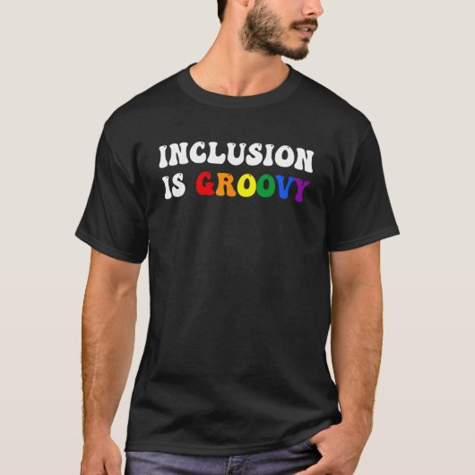 Inclusion Is Groovy  Retro Inclusive Proud LGBTQ S T-Shirt (Vorderseite)