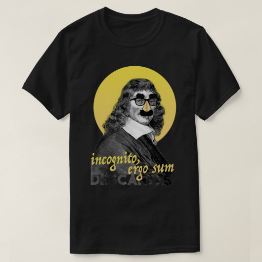 Incognito Ergo Sum Descartes Version 1 T-Shirt (Design vorne)