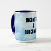 INCOMES & OUTCOMES MUG TASSE (Vorderseite Links)