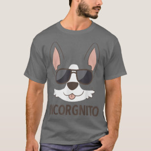 INCORGNITO Corgis Funny Corgi Dogs Pun T - Shirt