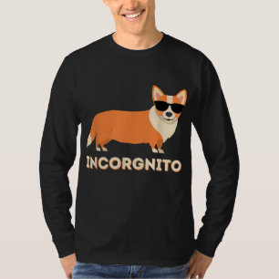 Incorgnito - Funny Welsh Corgi Owner Dog Lover T-Shirt