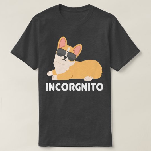 Incorgnito Welsh Corgi Eigentümer Funny Dog Lover T-Shirt (Design vorne)