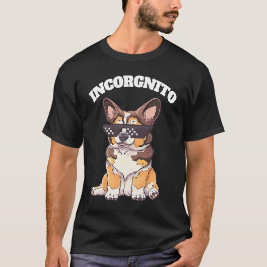 Incorgnito Welsh Corgi Owner Dog T-Shirt (Vorderseite)