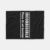 Incorrigible Please Do Not Incorrige Fleecedecke (Vorderseite (Horizontal))