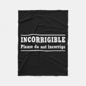 Incorrigible Please Do Not Incorrige Fleecedecke (Vorderseite)
