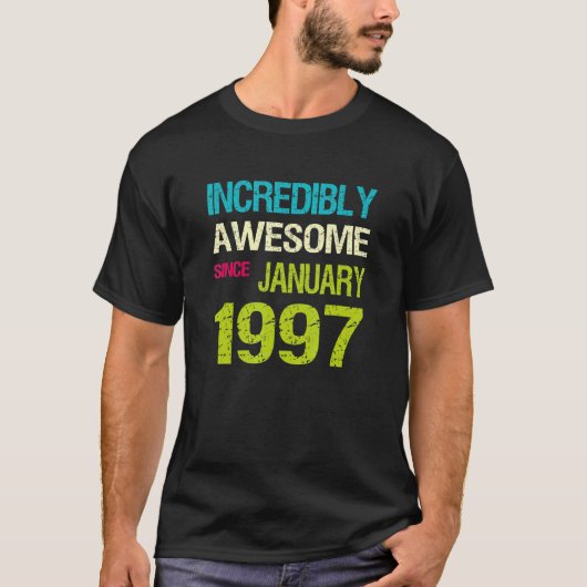 Incredible Awesome Since January 1997 Birthday T-Shirt (Vorderseite)