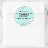 Incredible is inaccurate quadratischer aufkleber (Tasche)