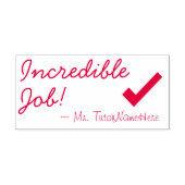 "Incredible Job!" + Tutor Name Rubber Stamp Permastempel (Design)