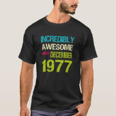 Incredibly Awesome Since December 1977 Birthday T-Shirt (Vorderseite)
