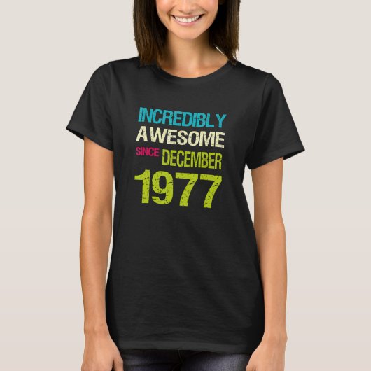 Incredibly Awesome Since December 1977 Birthday T-Shirt (Vorderseite)